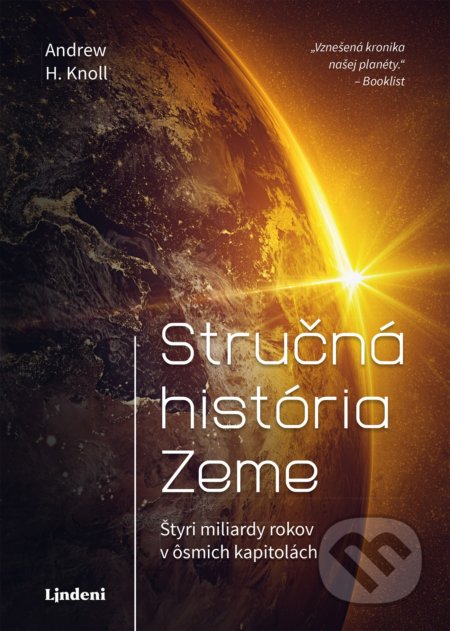 Kniha: Stručná história Zeme (Andrew H. Knoll). Lindeni, 2022 Kniha: Stručná história Zeme (Andrew H. Knoll). Lindeni, 2022