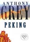 Kniha: Peking (Anthony Grey). BB/art, 2002 Kniha: Peking (Anthony Grey). BB/art, 2002