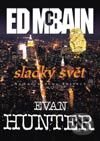 Kniha: Sladký svět (Ed McBain a Evan Hunter). BB/art, 2002 Kniha: Sladký svět (Ed McBain a Evan Hunter). BB/art, 2002