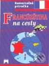 Kniha: Francúzština na cesty (Iveta Božoňová). Príroda, 2002 Kniha: Francúzština na cesty (Iveta Božoňová). Príroda, 2002
