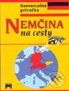 Kniha: Nemčina na cesty (Iveta Božoňová). Príroda, 2001 Kniha: Nemčina na cesty (Iveta Božoňová). Príroda, 2001