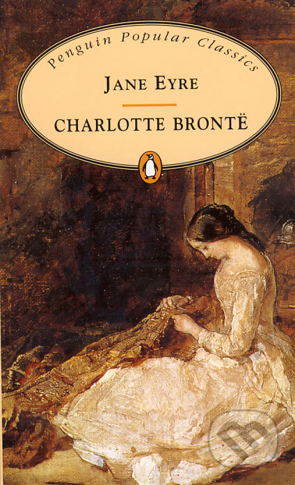 Kniha: Jane Eyre (Charlotte Brontë). Penguin Books, 1994 Kniha: Jane Eyre (Charlotte Brontë). Penguin Books, 1994