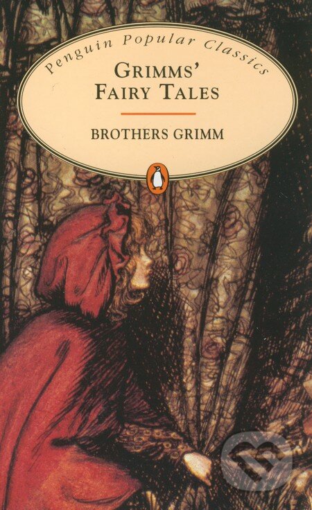 Kniha: Grimms' Fairy Tales (Brothers Grimm). Penguin Books, 1996 Kniha: Grimms' Fairy Tales (Brothers Grimm). Penguin Books, 1996