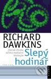 Kniha: Slepý hodinář (Richard Dawkins). Paseka, 2002 Kniha: Slepý hodinář (Richard Dawkins). Paseka, 2002