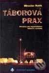 Kniha: Táborová prax (Miroslav Dužík). Slovenský skauting, 2001 Kniha: Táborová prax (Miroslav Dužík). Slovenský skauting, 2001