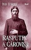 Kniha: Rasputin a cárovná (Ivan Izakovič). Ikar, 2002 Kniha: Rasputin a cárovná (Ivan Izakovič). Ikar, 2002