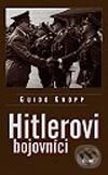 Kniha: Hitlerovi bojovníci (Guido Knopp). Ikar, 2002 Kniha: Hitlerovi bojovníci (Guido Knopp). Ikar, 2002