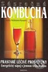 Kniha: Zázračná kombucha - prastaré léčivé prostředky (Anita Hessmann-Kosaris). Fontána, 2002 Kniha: Zázračná kombucha - prastaré léčivé prostředky (Anita Hessmann-Kosaris). Fontána, 2002