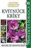 Kniha: Kvitnúce kríky (Autorský kolektiv). Ikar, 2002 Kniha: Kvitnúce kríky (Autorský kolektiv). Ikar, 2002