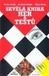 Kniha: Skvělá kniha her & testů (Václav Fojtík, Jindřich Penčík a Vilém Vácha). Ivo Železný, 2002 Kniha: Skvělá kniha her & testů (Václav Fojtík, Jindřich Penčík a Vilém Vácha). Ivo Železný, 2002