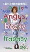 Kniha: Angus, bozky a trapasy (Louise Rennisonová). Slovenské pedagogické nakladateľstvo - Mladé letá, 2002 Kniha: Angus, bozky a trapasy (Louise Rennisonová). Slovenské pedagogické nakladateľstvo - Mladé letá, 2002
