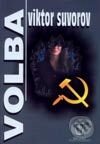 Kniha: Volba (Victor Suvorov). Naše vojsko CZ, 2002 Kniha: Volba (Victor Suvorov). Naše vojsko CZ, 2002