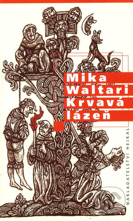 Kniha: Krvavá lázeň (Mika Waltari). Hejkal, 2002 Kniha: Krvavá lázeň (Mika Waltari). Hejkal, 2002