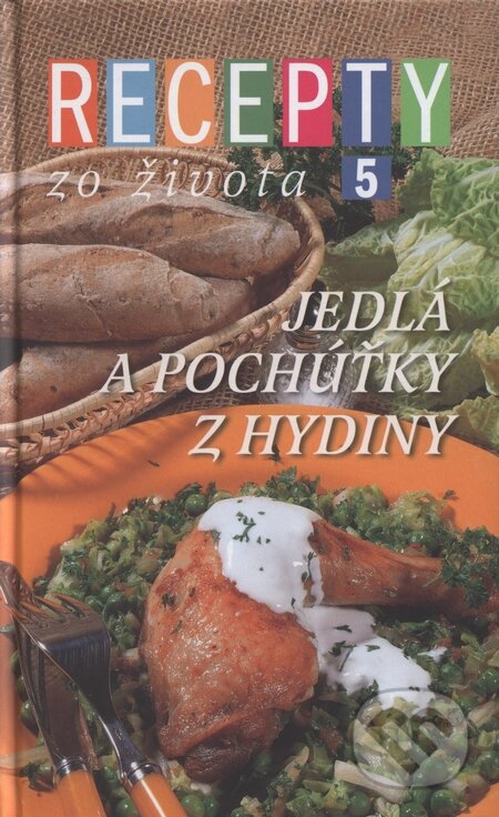 Kniha: Recepty zo života 5 (Autorský kolektív). Ringier Axel Springer Slovakia, 2002 Kniha: Recepty zo života 5 (Autorský kolektív). Ringier Axel Springer Slovakia, 2002