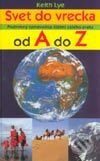 Kniha: Svet do vrecka od A po Z (Keith Lye). Cesty, 2002 Kniha: Svet do vrecka od A po Z (Keith Lye). Cesty, 2002