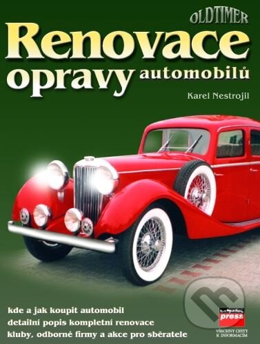 Kniha: Renovace a opravy automobilů (Karel Nestrojil). Computer Press, 2002 Kniha: Renovace a opravy automobilů (Karel Nestrojil). Computer Press, 2002