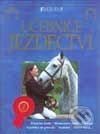 Kniha: Učebnice jezdectví (Gill Harvey a Rosie Dickins). Nakladatelství Fragment, 2000 Kniha: Učebnice jezdectví (Gill Harvey a Rosie Dickins). Nakladatelství Fragment, 2000