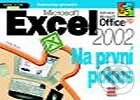 Kniha: Microsoft Excel 2002 - na první pokus (Tomáš Šimek). Computer Press, 2002 Kniha: Microsoft Excel 2002 - na první pokus (Tomáš Šimek). Computer Press, 2002