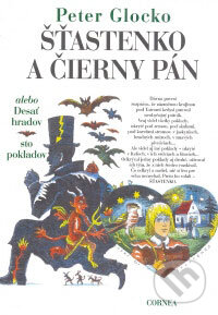 Kniha: Šťastenko a čierny pán (Peter Glocko). IRIS, 2007 Kniha: Šťastenko a čierny pán (Peter Glocko). IRIS, 2007