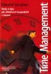 Kniha: Time management (David Gruber). Management Press, 2002 Kniha: Time management (David Gruber). Management Press, 2002