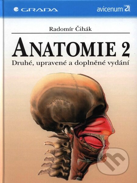 Kniha: Anatomie 2 (Radomír Čihák). Grada, 2002 Kniha: Anatomie 2 (Radomír Čihák). Grada, 2002
