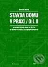 Kniha: Stavba domu v praxi II. (Ondřej Severin). Grada, 2002 Kniha: Stavba domu v praxi II. (Ondřej Severin). Grada, 2002