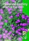 Kniha: Přenosné rostliny pro balkony, terasy a lodžie (Petr Pasečný). Grada, 2002 Kniha: Přenosné rostliny pro balkony, terasy a lodžie (Petr Pasečný). Grada, 2002