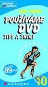 Kniha: Používáme DVD (Karel Voráček). Grada, 2002 Kniha: Používáme DVD (Karel Voráček). Grada, 2002