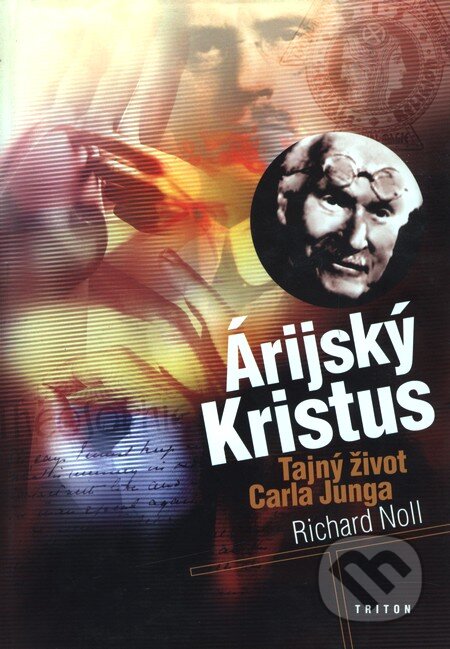 Kniha: Árijský Kristus (Richard Noll). Triton, 2001 Kniha: Árijský Kristus (Richard Noll). Triton, 2001