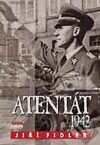 Kniha: Atentát 1942 (Jiří Fidler). Jota, 2002 Kniha: Atentát 1942 (Jiří Fidler). Jota, 2002