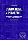 Kniha: Stavba domu v praxi I. (Ondřej Severin). Grada, 2002 Kniha: Stavba domu v praxi I. (Ondřej Severin). Grada, 2002