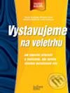 Kniha: Vystavujeme na veletrhu (Kateřina Kolářová, Lucie Zumrová, Miroslav Foret a Václav Svoboda). Computer Press, 2002 Kniha: Vystavujeme na veletrhu (Kateřina Kolářová, Lucie Zumrová, Miroslav Foret a Václav Svoboda). Computer Press, 2002