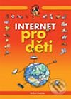 Kniha: Internet pro děti (Oldřich Růžička). Computer Press, 2002 Kniha: Internet pro děti (Oldřich Růžička). Computer Press, 2002