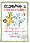 Rozprávanie o psíkovi a mačičke - Josef Čapek, 1998