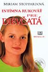 Kniha: Intímna rukoväť pre dievčatá (Miriam Stoppardová). Ikar, 2002 Kniha: Intímna rukoväť pre dievčatá (Miriam Stoppardová). Ikar, 2002