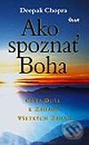 Kniha: Ako spoznať Boha (Deepak Chopra). Ikar, 2002 Kniha: Ako spoznať Boha (Deepak Chopra). Ikar, 2002