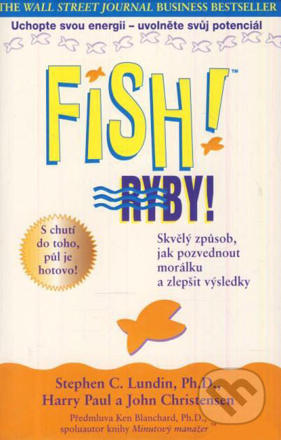 Kniha: Fish! Ryby! (Stephen C. Lundin). Pragma, 2002 Kniha: Fish! Ryby! (Stephen C. Lundin). Pragma, 2002