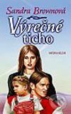 Kniha: Výrečné ticho (Sandra Brown). Ikar, 2002 Kniha: Výrečné ticho (Sandra Brown). Ikar, 2002