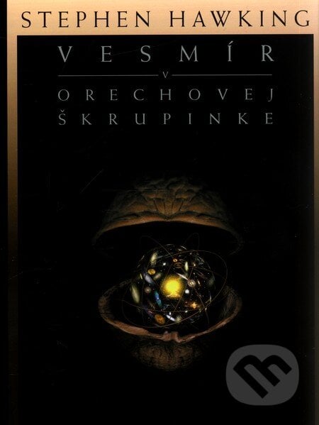 Vesmír v orechovej škrupinke - Stephen Hawking, Slovart, 2002