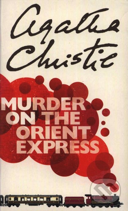 Kniha: Murder on the Orient Express (Agatha Christie). HarperCollins, 2002 Kniha: Murder on the Orient Express (Agatha Christie). HarperCollins, 2002
