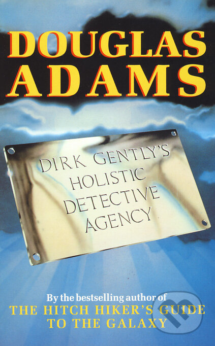 Kniha: Dirk Gently's Holistic Detective Agency (Douglas Adams). Pan Macmillan, 1988 Kniha: Dirk Gently's Holistic Detective Agency (Douglas Adams). Pan Macmillan, 1988
