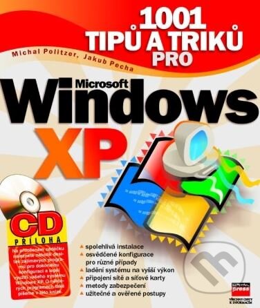 Kniha: 1001 tipů a triků pro Microsoft Windows XP (Jakub Pecha a Michal Politzer). Computer Press, 2002 Kniha: 1001 tipů a triků pro Microsoft Windows XP (Jakub Pecha a Michal Politzer). Computer Press, 2002