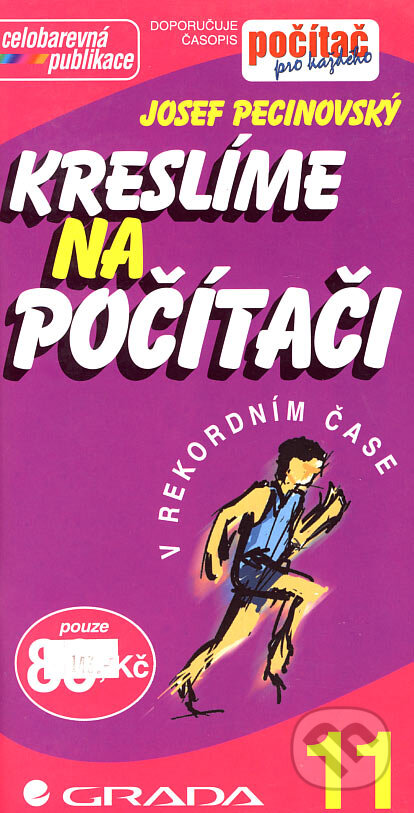 Kniha: Kreslíme na počítači (Josef Pecinovský). Grada, 2002 Kniha: Kreslíme na počítači (Josef Pecinovský). Grada, 2002