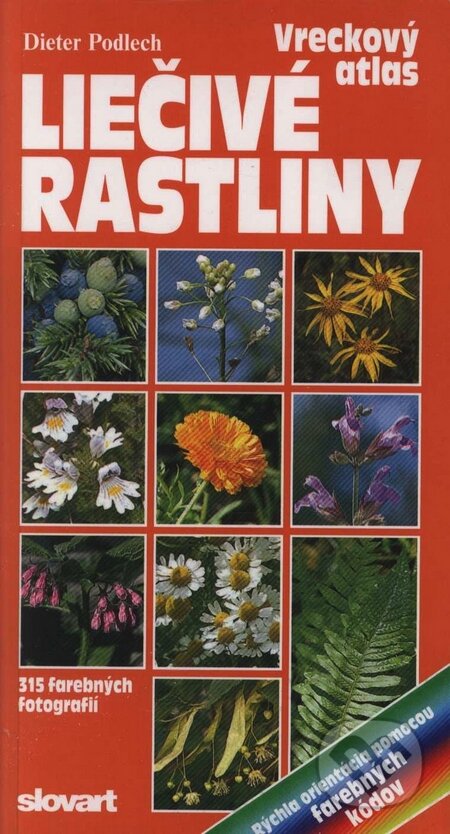 Kniha: Liečivé rastliny - Vreckový atlas (Autorský kolektív). Slovart, 2002 Kniha: Liečivé rastliny - Vreckový atlas (Autorský kolektív). Slovart, 2002