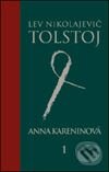 Kniha: Anna Kareninová 1. (Lev Nikolajevič Tolstoj). Slovart, 2002 Kniha: Anna Kareninová 1. (Lev Nikolajevič Tolstoj). Slovart, 2002