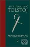 Kniha: Anna Kareninová 2. (Lev Nikolajevič Tolstoj). Slovart, 2002 Kniha: Anna Kareninová 2. (Lev Nikolajevič Tolstoj). Slovart, 2002
