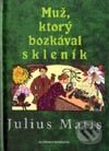 Kniha: Muž, ktorý bozkával skleník (Julius Matis). Slovenský spisovateľ, 2002 Kniha: Muž, ktorý bozkával skleník (Julius Matis). Slovenský spisovateľ, 2002