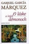 Kniha: O láske a iných démonoch (Gabriel García Márquez). Slovenský spisovateľ, 2002 Kniha: O láske a iných démonoch (Gabriel García Márquez). Slovenský spisovateľ, 2002