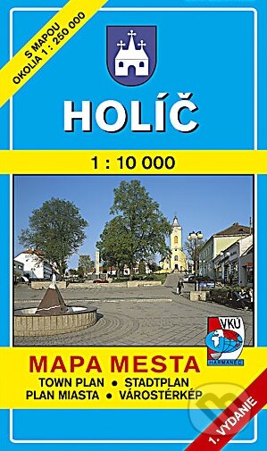 Holíč 1:10 000 (Autorský kolektív). VKÚ Harmanec, 2002 Holíč 1:10 000 (Autorský kolektív). VKÚ Harmanec, 2002