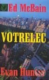 Kniha: Votrelec (Ed McBain a Evan Hunter). Slovenský spisovateľ, 2002 Kniha: Votrelec (Ed McBain a Evan Hunter). Slovenský spisovateľ, 2002